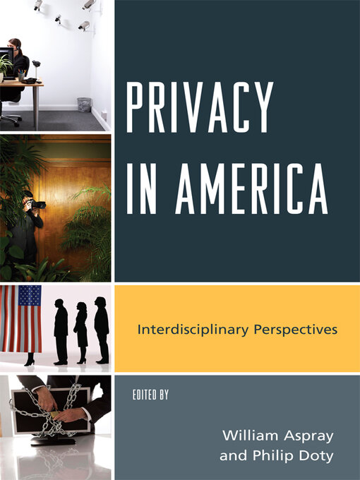 Title details for Privacy in America by William Aspray - Available